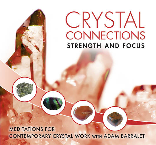 Crystal Connection Guided Meditations CD - Strength & Focus image 0
